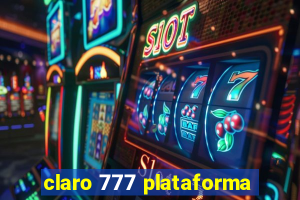 claro 777 plataforma